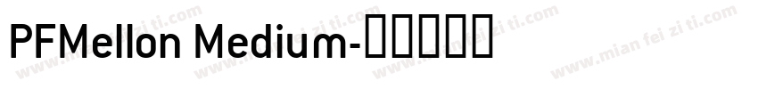 PFMellon Medium字体转换